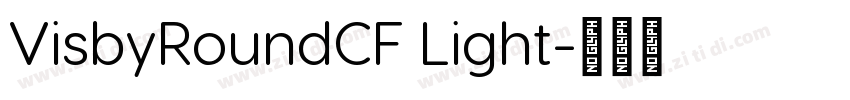 VisbyRoundCF Light字体转换